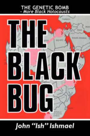 The Black Bug de John ''Ish'' Ishmael