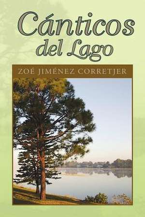 Canticos del Lago de Zoe Jimenez Corretjer