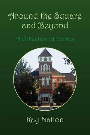 Around the Square and Beyond de Kay Nation