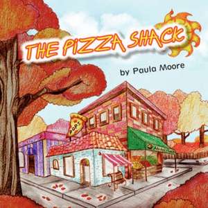 The Pizza Shack de Paul A. Moore