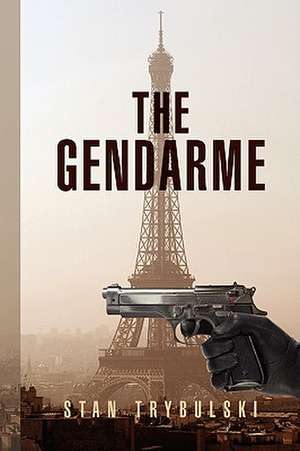 The Gendarme de Stan Trybulski