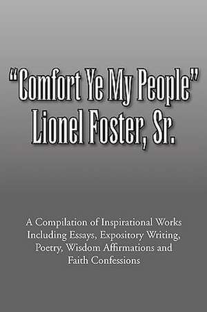 Comfort Ye My People de Lionel Sr. Foster