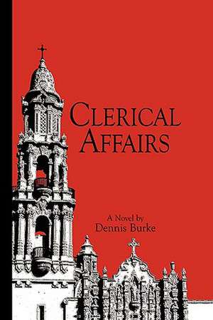 Clerical Affairs de Dennis Burke