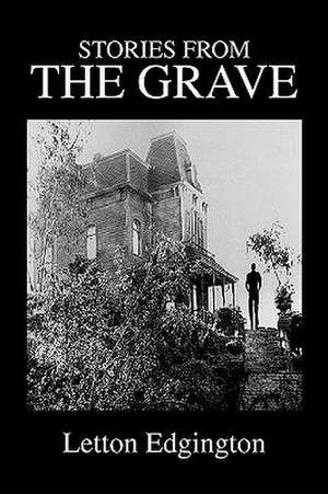 Stories from the Grave de Letton Edgington