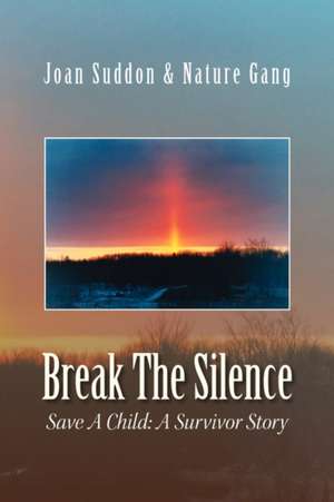 Break the Silence de Joan &. Gang Nature Suddon