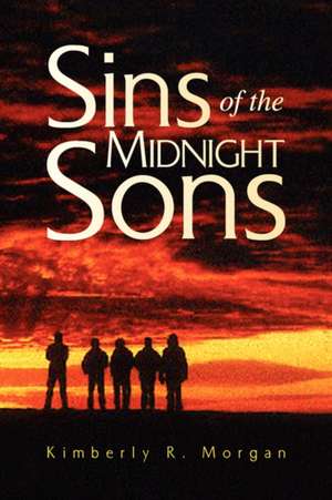 Sins of the Midnight Sons de Kimberly R. Morgan