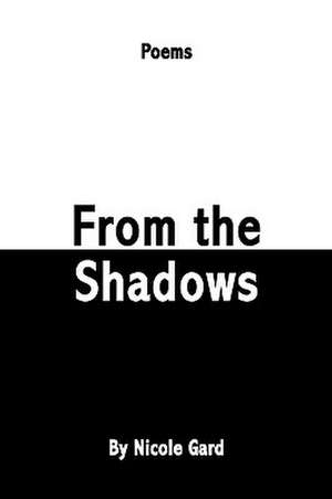 From the Shadows de Nicole Gard