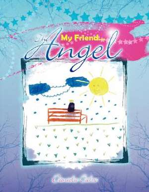 My Friend...the Angel de Daniela Calvo