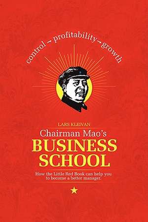 Chairman Mao's Business School de Lars Kleivan