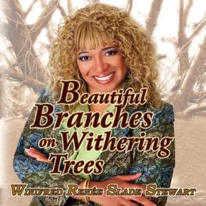 Beautiful Branches on Withering Trees de Stewart, Winifred Renee Slade