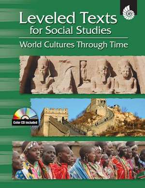 World Cultures Through Time [With CDROM] de Shell Education