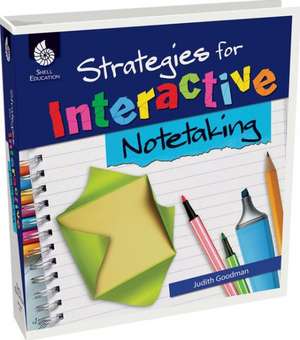 Strategies for Interactive Notetaking [With CDROM] de Judith Goodman