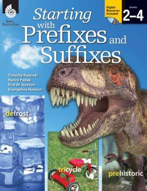 Starting with Prefixes and Suffixes, Grades 2-4 [With CDROM]: A Guide to Literature de Timothy V. Rasinski