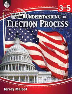 Understanding Elections Levels 3-5 (Levels 3-5) de Torrey Maloof