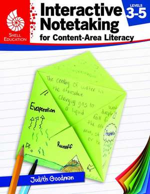 Interactive Notetaking for Content-Area Literacy, Levels 3-5 de Judith Goodman