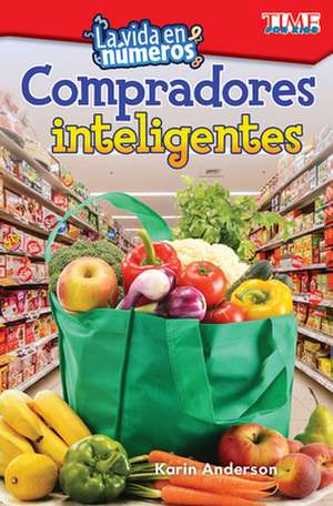 La Vida En Números: Compradores Inteligentes de Karin Anderson