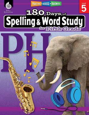 180 Days of Spelling and Word Study for Fifth Grade de Shireen Pesez Rhoades