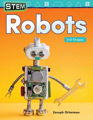 Stem: Robots: 3-D Shapes de Joseph Otterman