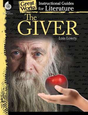 The Giver: A Guide for the Novel de Kristin Kemp