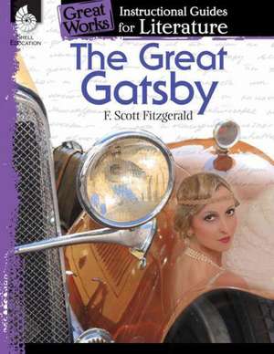 The Great Gatsby: An Instructional Guide for Literature de Shelly Buchanan