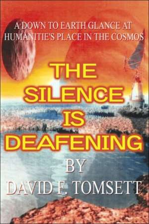 The Silence Is Deafening de David F. Tomsett