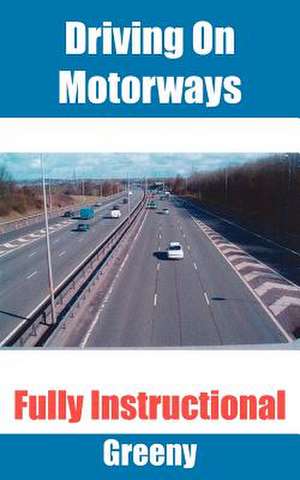 Driving on Motorways de Greeny