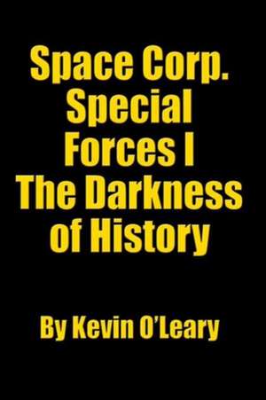 Space Corp. Special Forces I de Kevin O'Leary