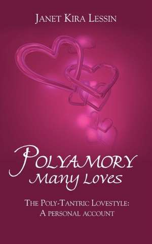 Polyamory Many Loves de Janet Kira Lessin