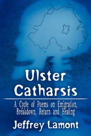 Ulster Catharsis de Jeffrey Lamont