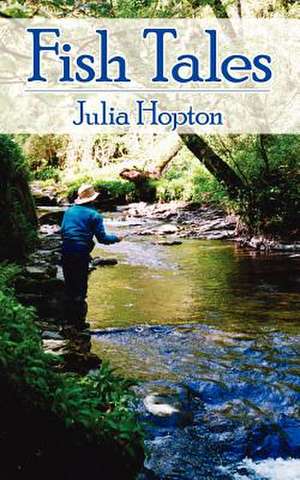 Fish Tales de Julia Hopton