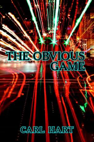 The Obvious Game de Carl Hart