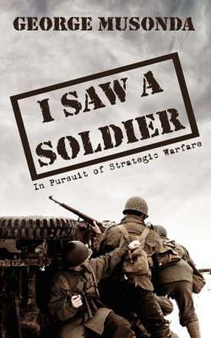 I Saw a Soldier de George Musonda