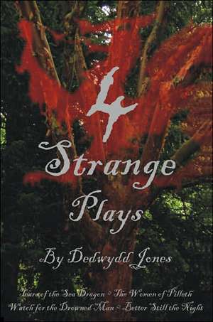 4 Strange Plays de Dedwydd Jones