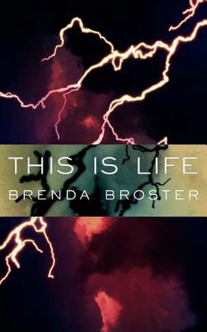 This Is Life de Brenda Broster