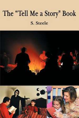 The Tell Me a Story Book de S. Steele