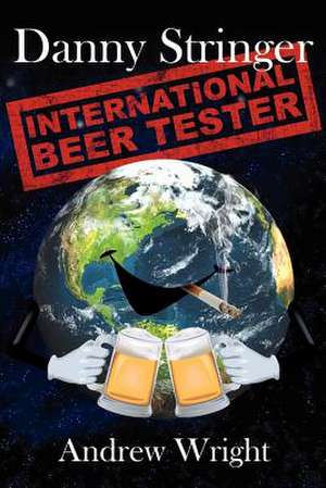 Danny Stringer (International Beer Tester) de Andrew Wright