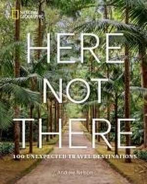 Here Not There de Andrew Nelson