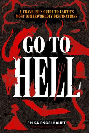 Go to Hell de Erika Engelhaupt