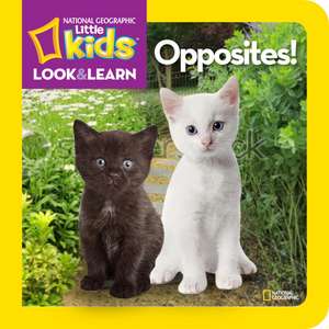 Opposites! de National Geographic Kids