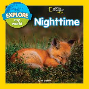 Explore My World Nighttime de Jill Esbaum