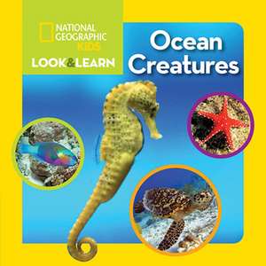 National Geographic Kids Look and Learn: Ocean Creatures de National Geographic Kids