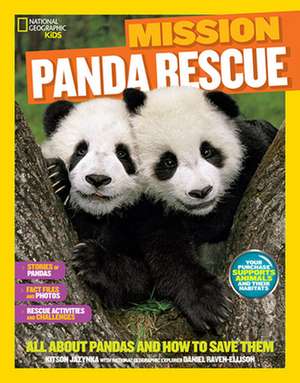 National Geographic Kids Mission: All about Pandas and How to Save Them de Kitson Jazynka