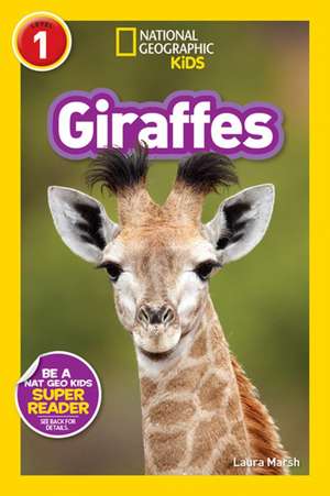 National Geographic Readers: Giraffes de National Geographic Kids