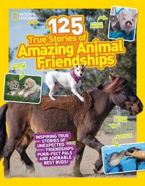 125 True Stories of Amazing Animal Friendships de Lisa M. Gerry