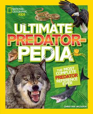 Ultimate Predatorpedia de Christina Wilsdon