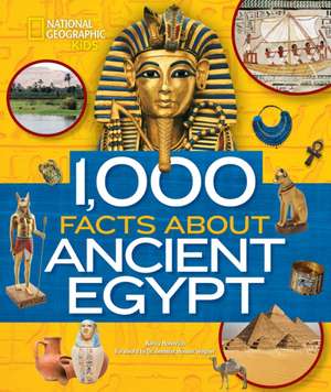 1,000 Facts About Ancient Egypt de National Geographic Kids