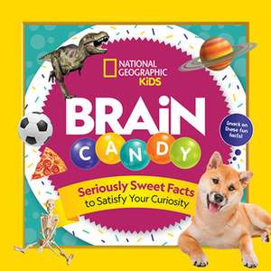 Brain Candy: 500 Sweet Facts to Satisfy Your Curiosity de Chelsea Lin