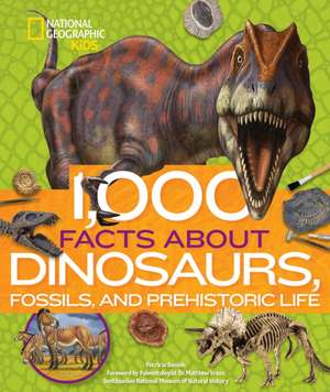 1,000 Facts about Dinosaurs, Fossils, and Prehistoric Life de Patricia Daniels