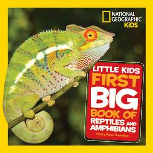 Little Kids First Big Book of Reptiles and Amphibians de National Geographic Kids