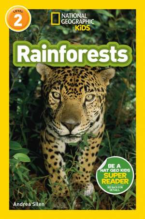 Rainforests (National Geographic Kids Readers, Level 2) de Andrea Silen